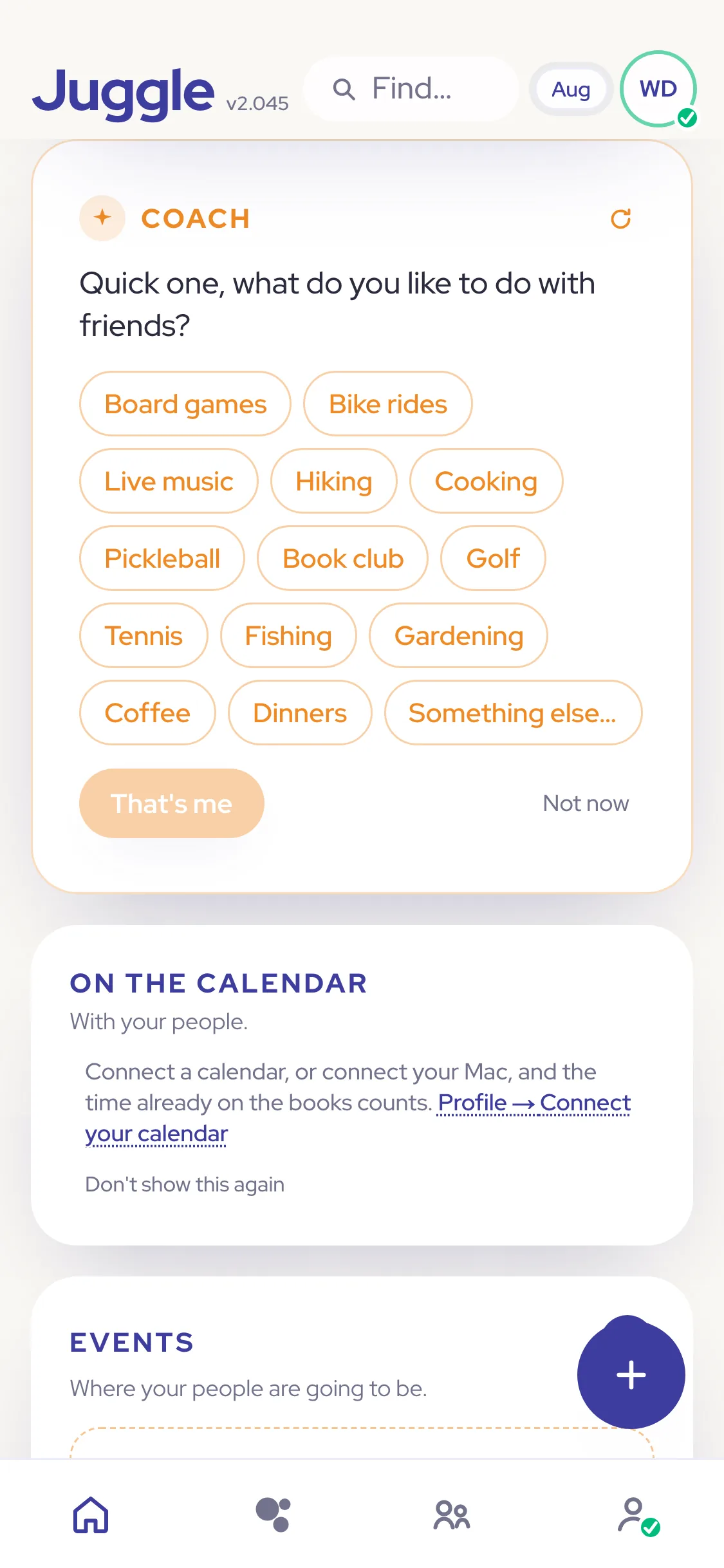 The Coach’s question on the home screen, Quick one, what do you like to do with friends? with fourteen activity pills, That’s me, and Not now